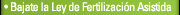 Bajate la Ley de Fertilización Asistida
