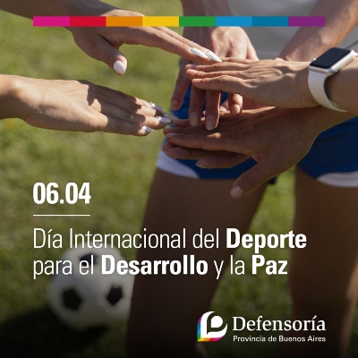 6 de abril: Día Internacional del Deporte para el Desarrollo y la Paz